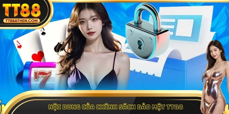 Nội dung của chính sách bảo mật tt88